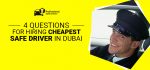 Cheapest Safe Driver Dubai