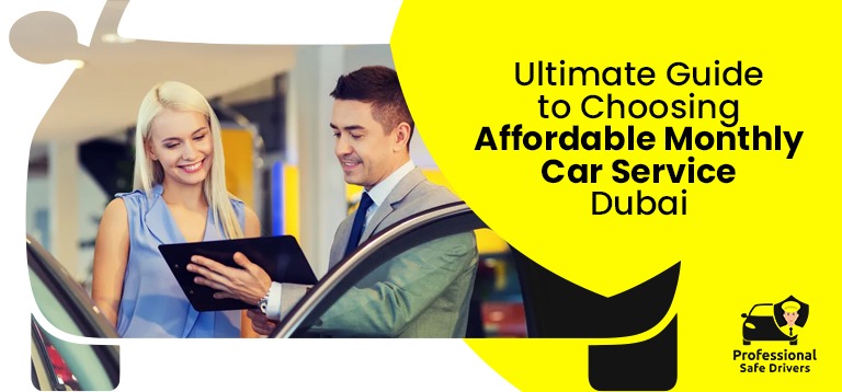 Ultimate Guide to Choosing Affordable Monthly Car Service Dubai