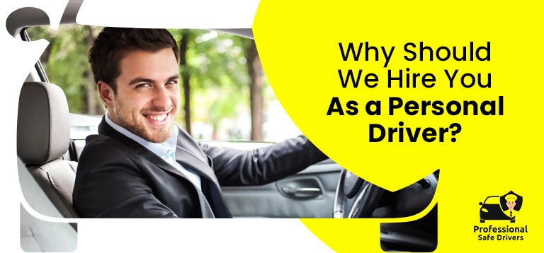 Why Should We Hire You As a Personal Driver?