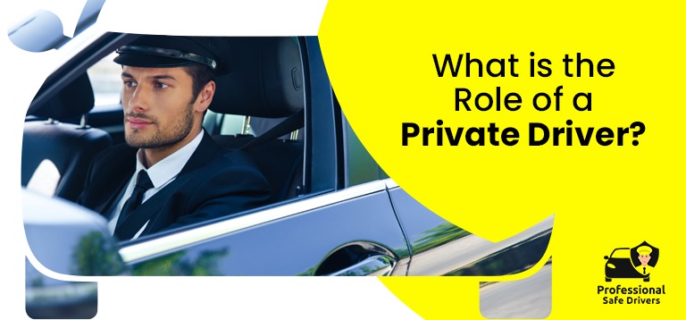 What is the Role of a Private Driver?