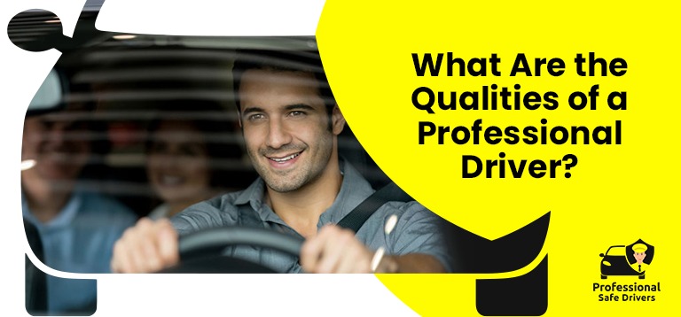 What Are the Qualities of a Professional Driver?