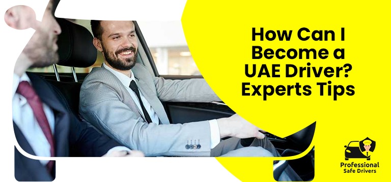 How Can I Become a UAE Driver? Experts Tips