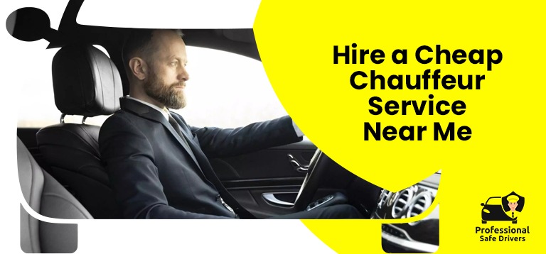 Hire a Cheap Chauffeur Service Near Me